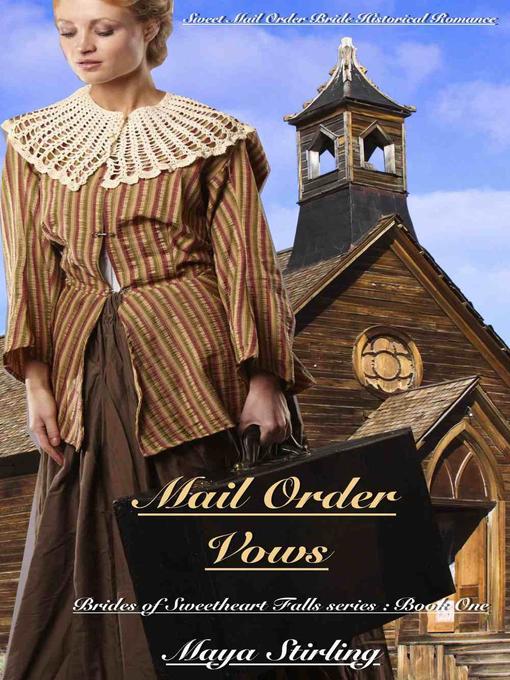 Title details for Mail Order Vows (Sweet Mail Order Bride Historical Romance Novel) by Maya Stirling - Available